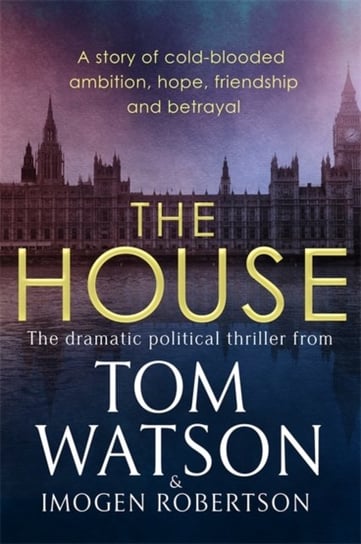 The House Watson Tom, Robertson Imogen