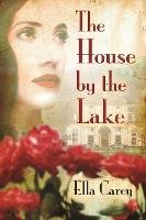 The House by the Lake Carey Ella