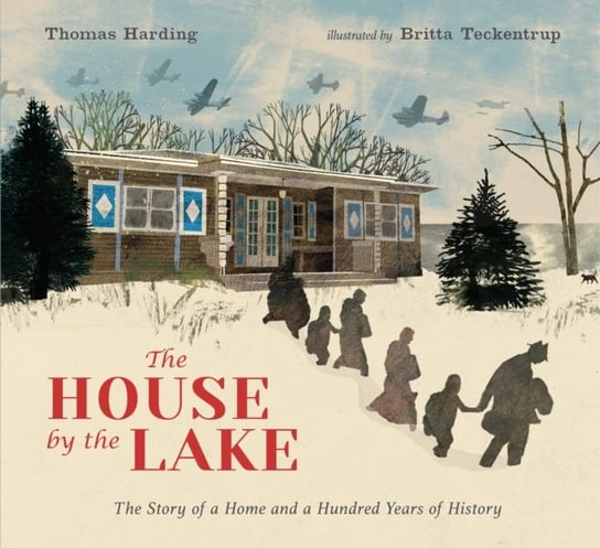 The House by the Lake: The Story of a Home and a Hundred Years of History Harding Thomas