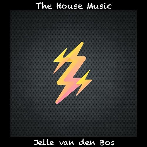 The House Music Jelle van den Bos