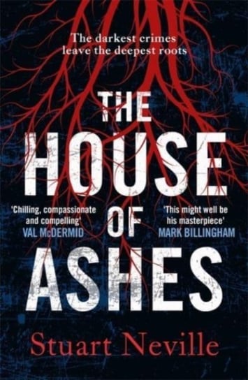 The House of Ashes: The most chilling thriller of 2022 from the award-winning author of The Twelve Neville Stuart