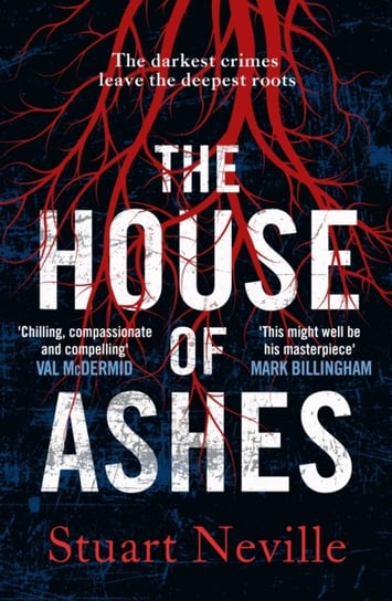 The House of Ashes: The most chilling thriller of 2022 from the award-winning author of The Twelve Stuart Neville