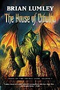 The House of Cthulhu: Tales of the Primal Land Vol. 1 Lumley Brian