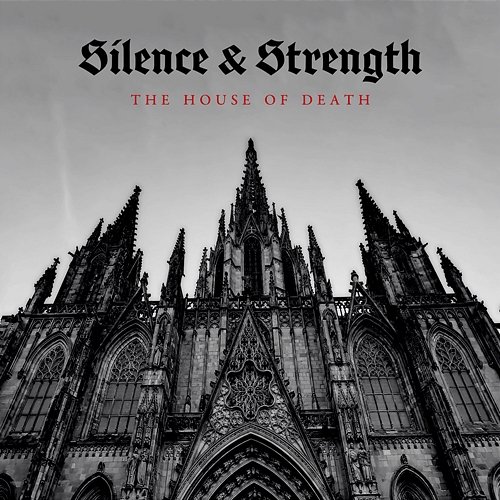 The House of Death Silence & Strength