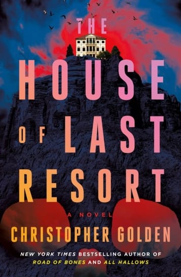 The House of Last Resort Christopher Golden