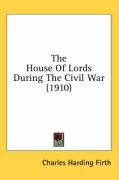 The House Of Lords During The Civil War (1910) Firth Charles Harding