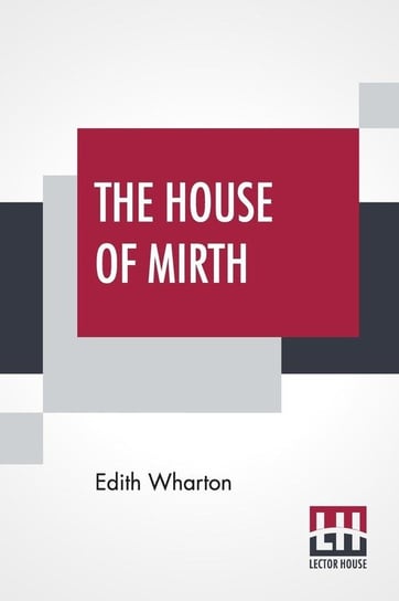 The House Of Mirth Wharton Edith
