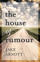 The House of Rumour Arnott Jake