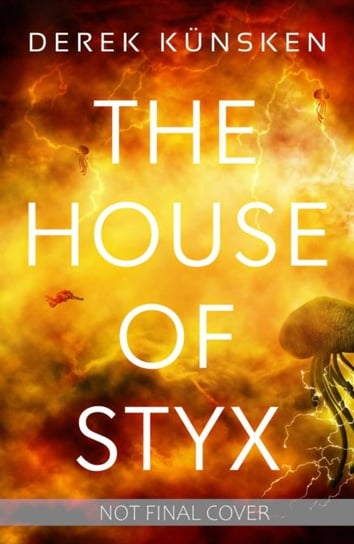 The House of Styx Derek Kunsken