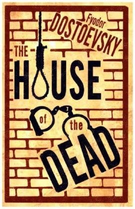 The House of the Dead Dostoevsky Fyodor