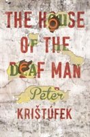 The House of the Deaf Man Kristufek Peter