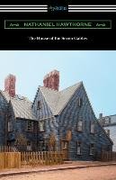 The House of the Seven Gables (with an Introduction by George Parsons Lathrop) Nathaniel Hawthorne