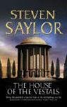 The House of the Vestals Saylor Steven