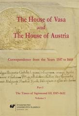 The House of Vasa and The House of Austria...Vol.1 Wydawnictwo Uniwersytetu Śląskiego