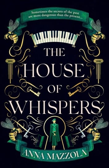 The House of Whispers: The thrilling new novel from the bestselling author of The Clockwork Girl! Anna Mazzola