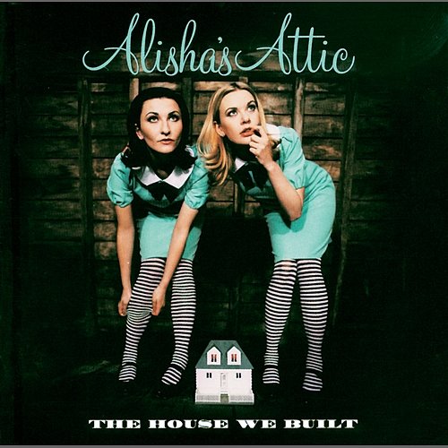 The House We Built Alisha's Attic