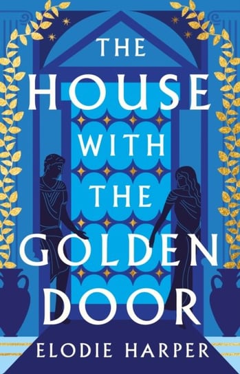 The House with the Golden Door Elodie Harper
