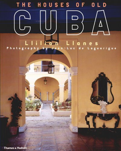 The Houses of Old Cuba Opracowanie zbiorowe