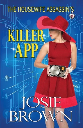 The Housewife Assassin's Killer App Brown Josie
