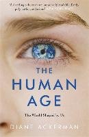 The Human Age Ackerman Diane
