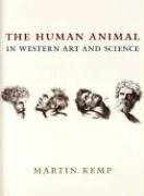 The Human Animal in Western Art and Science Kemp Martin