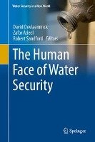 The Human Face of Water Security Springer-Verlag Gmbh, Springer International Publishing Ag