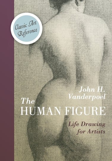 The Human Figure (Dover Anatomy for Artists) Vanderpoel John H.