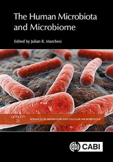 The Human Microbiota and Microbiome Opracowanie zbiorowe