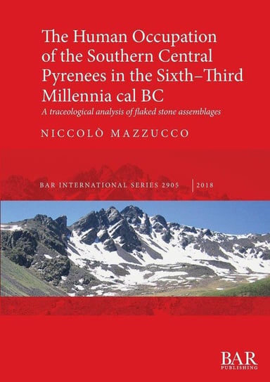 The Human Occupation of the Southern Central Pyrenees in the Sixth-Third Millennia cal BC Niccolo Mazzucco