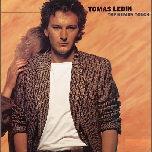 The Human Touch Tomas Ledin