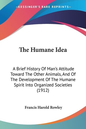 The Humane Idea Francis Harold Rowley