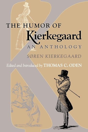 The Humor of Kierkegaard Kierkegaard Søren