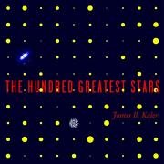 The Hundred Greatest Stars Kaler J. B.