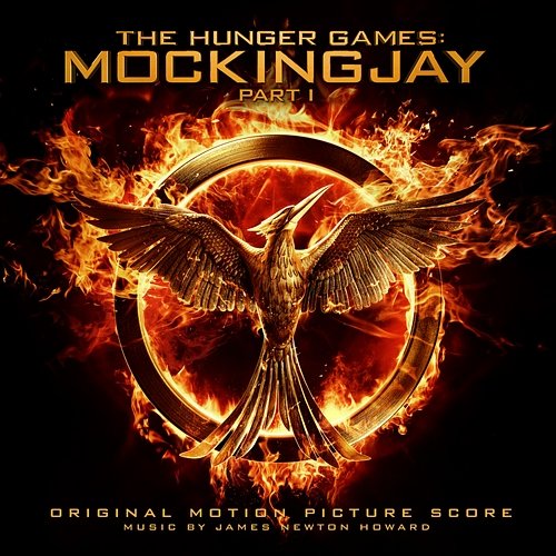 The Hunger Games: Mockingjay Pt. 1 James Newton Howard