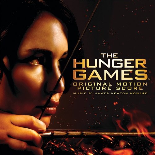 The Hunger Games: Original Motion Picture Score James Newton Howard
