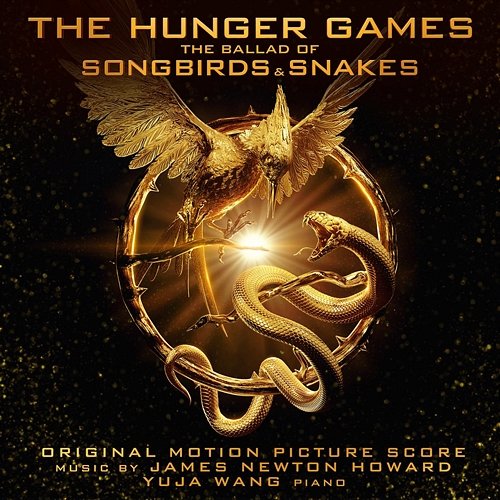The Hunger Games: The Ballad of Songbirds and Snakes (Original Motion Picture Score) James Newton Howard