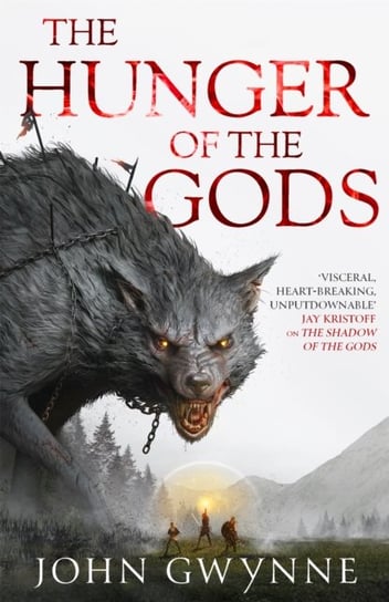 The Hunger of the Gods: Book Two of the Bloodsworn Saga Gwynne John