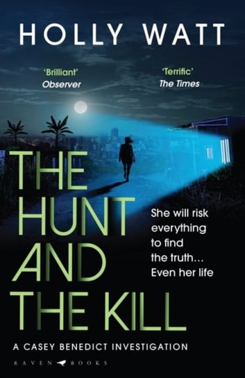 The Hunt and the Kill: save millions of lives... or save those you love most Holly Watt