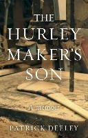 The Hurley Maker's Son Deeley Patrick