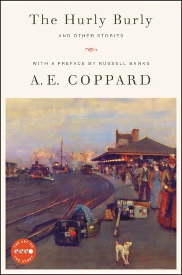 The Hurly Burly and Other Stories A.E. Coppard