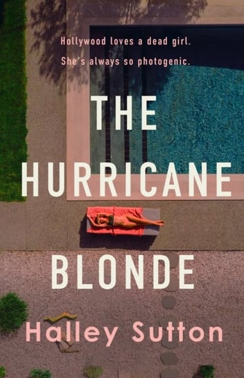 The Hurricane Blonde: 'Brims with scandal and sordid secrets ... fascinating and shocking' - The Times Halley Sutton