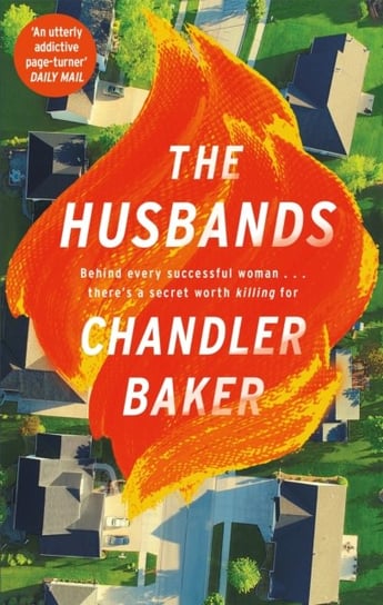 The Husbands: An utterly addictive page-turner from the New York Times and Reese Witherspoon Book Cl Baker Chandler