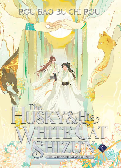 The Husky and His White Cat Shizun: Erha He Ta De Bai Mao Shizun (Novel) Vol. 4 Rou Bao Bu Chi