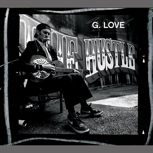 The Hustle G. Love