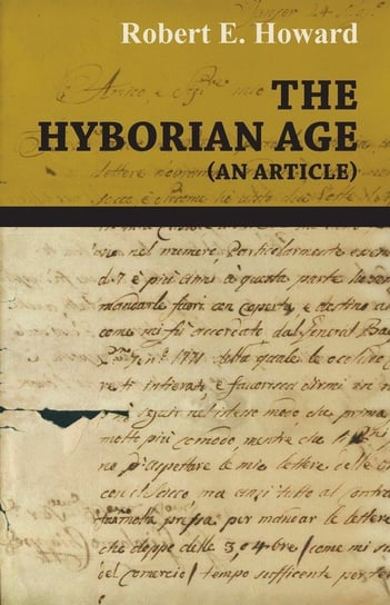 The Hyborian Age (An Article) Howard Robert E.