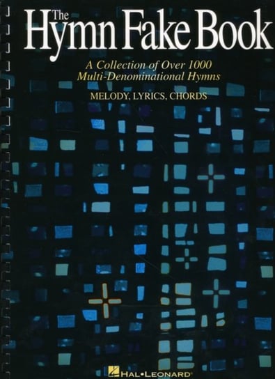 The Hymn Fake Book - A Collection Of Over 1000 Multi-Denominational Hymns (C Edition) Hal Leonard Publishing Corporation
