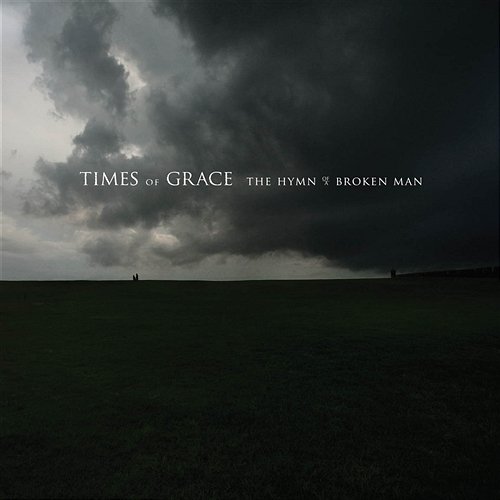 The Hymn of a Broken Man Times Of Grace