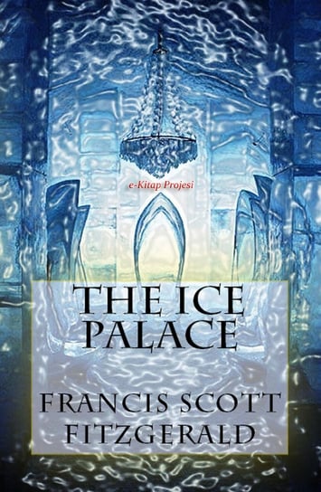 The Ice Palace Fitzgerald Scott F.