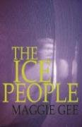The Ice People Gee Maggie