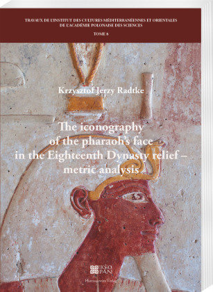 The iconography of the pharaoh's face in the Eighteenth Dynasty relief - metric analysis Harrassowitz